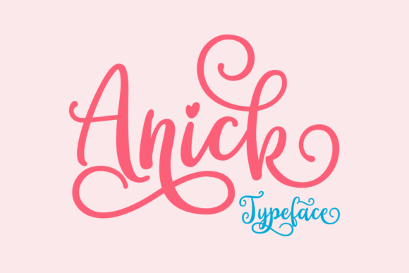 Anick: A Sweet and Playful Script for Modern Branding