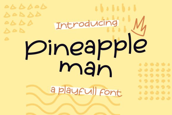 Discover Pineapple Man: A Whimsical Font for Modern Web Design